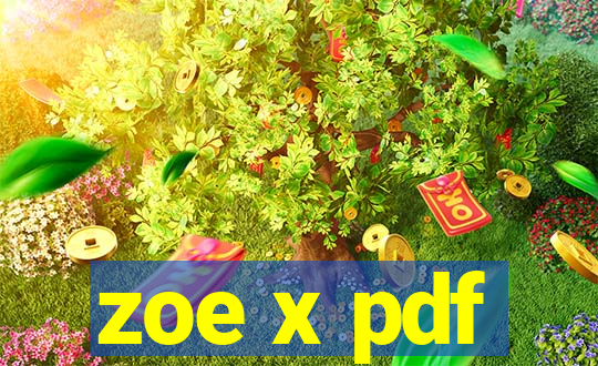 zoe x pdf